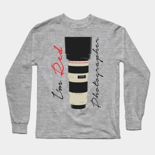 I'm Red Photographer Long Sleeve T-Shirt